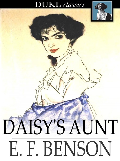 Title details for Daisy's Aunt by E. F. Benson - Wait list